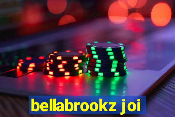 bellabrookz joi